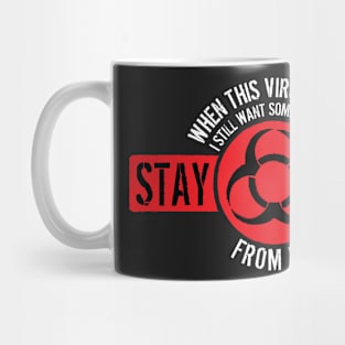 Stay Away From Me Mug